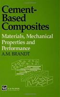 Cement-Based Composites :Materials,Mechanical Properties And Performance