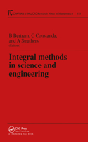Integral Methods in Science and Engineering: (Chapman & Hall/CRC Research Notes in Mathematics Series)