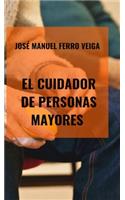 El cuidador de personas mayores