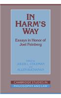 In Harm's Way: Essays in Honor of Joel Feinberg