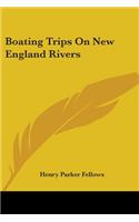 Boating Trips On New England Rivers