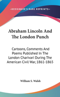 Abraham Lincoln And The London Punch