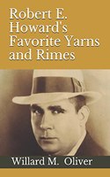 Robert E. Howard's Favorite Yarns and Rimes