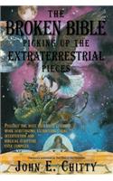 Broken Bible: Picking Up The Extraterrestrial Pieces