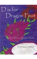 D Is for Dragon Fruit