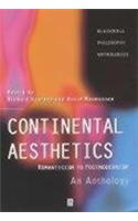 Continental Aesthetics - Romanticism to Postmodernism - An Anthology