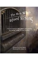 Boy Who Refused to Sing