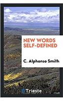 NEW WORDS SELF-DEFINED