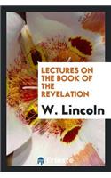 Lectures on the Book of the Revelation