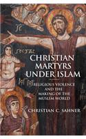 Christian Martyrs under Islam