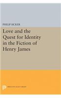 Love and the Quest for Identity in the Fiction of Henry James