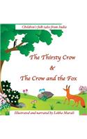 Thirsty Crow & The Crow and the Fox