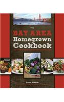 The Bay Area Homegrown Cookbook