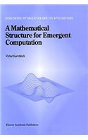 Mathematical Structure for Emergent Computation
