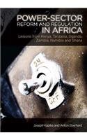 Power-Sector Reform and Regulation in Africa