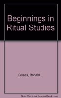 Beginnings in Ritual Studies