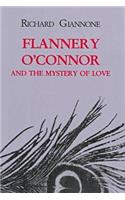 Flannery O'Connor and the Mystery of Love
