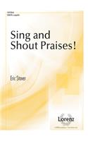 Sing and Shout Praises!