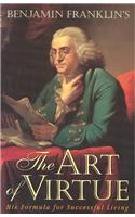 Benjamin Franklin's the Art of Virtue