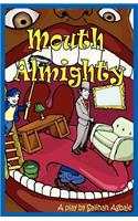 Mouth Almighty a Play