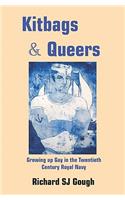 Kitbags & Queers: Growing Up Gay in the Twentieth Century Royal Navy