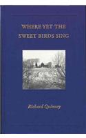 Where Yet the Sweet Bird Sings