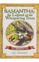 Samantha and the Legend of the Whispering Trees