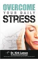 Overcome Your Daily Stress