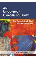 Uncommon Cancer Journey