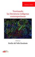 Teorizando Las Literaturas Indígenas Contemporáneas
