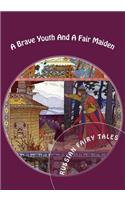 Brave Youth And A Fair Maiden. Russian Fairy Tales