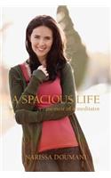A Spacious Life