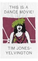 This Is a Dance Movie!