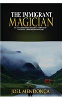 Immigrant Magician: An International Student's Triumph over the Great Recession 2008