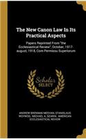 New Canon Law In Its Practical Aspects