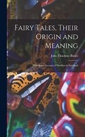 Fairy Tales, Their Origin and Meaning