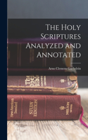 Holy Scriptures Analyzed and Annotated