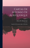 Cartas De Affonso De Albuquerque