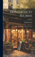 Montaigne et ses amis