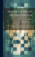 Mathematische Mussestunden: Eine Sammlung Von Geduldspielen, Kunststücken Und Unterhaltungsaufgaben Mathematischer Natur; Volume 2