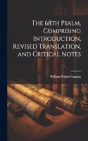 68th Psalm, Comprising Introduction, Revised Translation, and Critical Notes