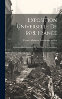Exposition Universelle De 1878. France: Catalogue Des Échantillons De Matériaux De Construction