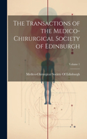 Transactions of the Medico-Chirurgical Society of Edinburgh; Volume 1