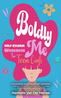 Self-Esteem Workbook For Teen Girls (BOLDLY ME)