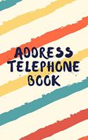 Address Telephone Book: Classic Address Book Alphabetical Organizer Address Logbook Phone Numbers Email Birthday Information Journal Notebook (Volume 4)(4 Address Telephone Book)