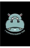 I Hippopotamiss You: Lined Journal - Hippopotamiss Funny Sayings I Miss You Puns Jokes Gift - Black Ruled Diary, Prayer, Gratitude, Writing, Travel, Notebook For Men Wom