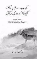 Journey of The Lone Wolf: The bleeding heart