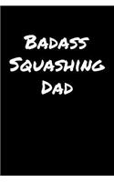 Badass Squashing Dad