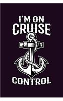 I'M On Cruise Control