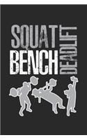 Squat Bench Deadlift: Fitnessstudio Sportler Notizbuch liniert DIN A5 - 120 Seiten für Notizen, Zeichnungen, Formeln - Organizer Schreibheft Planer Tagebuch
